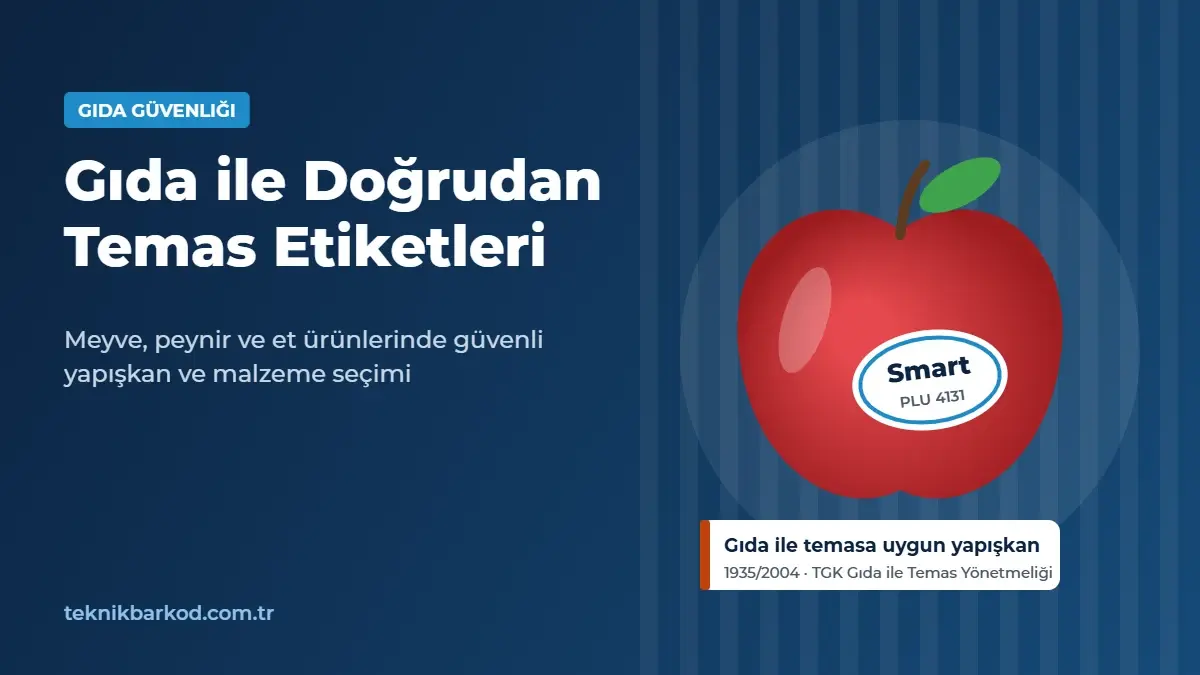 Gıda ile Doğrudan Temas Etiketleri: Mevzuat ve Seçim Rehberi